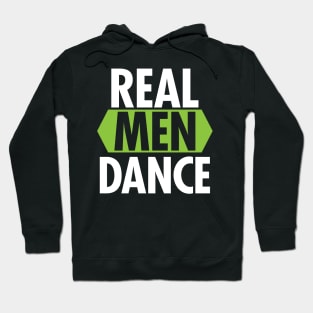 'Real Men Dance' Cool Ballet Dancing Hoodie